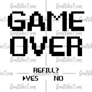 Game Over - Refill? Yes