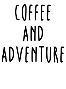 Coffee And Adventure Shirts and Mugs Design