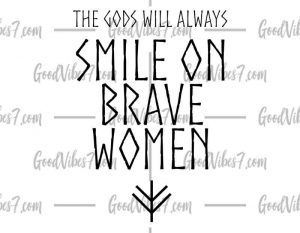 The Gods Will Always Smile On Brave Women Shieldmaiden Mug