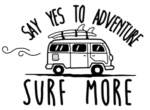 Say Yes To Adventure - Surf More Shirts and Mugs Design