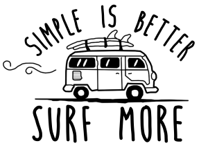 Simple Is Better - Surf More Shirts and Mugs Design