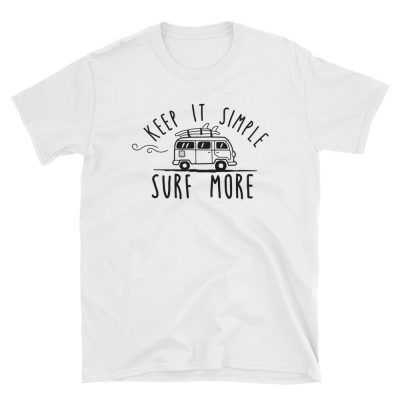 Keep It Simple - Surf More T-shirt