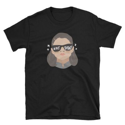 Arya Stark Not Today T-shirt