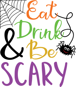 Eat, Drink And Be Scary Design For Print