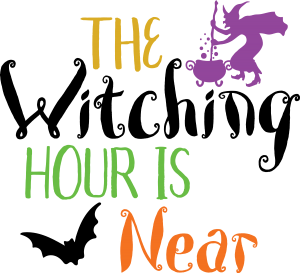 The Witching Hour Is Near Design For Print