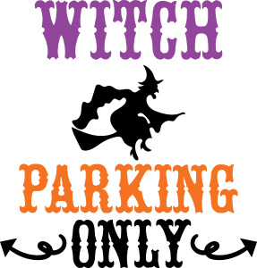 Witch Parking Only Design For Print