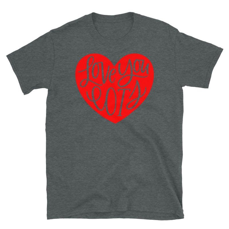 Love You Lots Red Heart T-Shirt | Valentine's Day Apparel Gifts | GV7