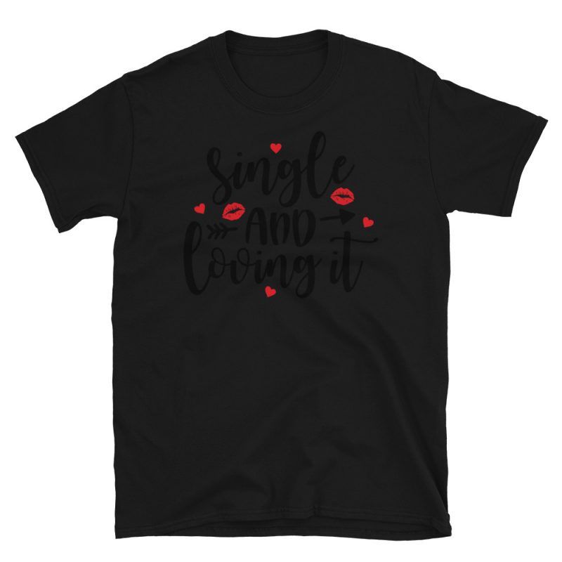 Single and Loving It TShirt Anti Valentine's Day Apparel GoodVibes7