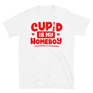 Cupid Is My Homeboy T-Shirt