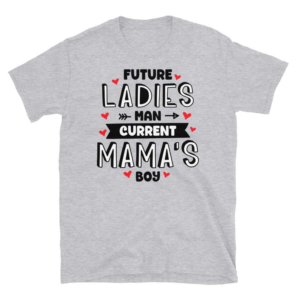 Future Ladies Man Currently Mamas Boy Shirt Valentines Day Shirt For Boy Gift 