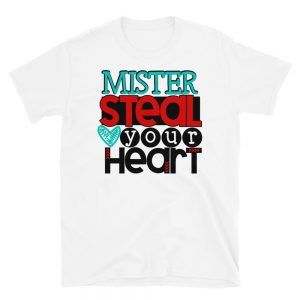 Mister Steal Your Heart T-Shirt