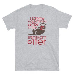 Happy Valentine's Day To My Significant Otter T-Shirt