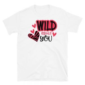 Wild About You T-Shirt