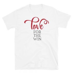 Love For The Win T-Shirt