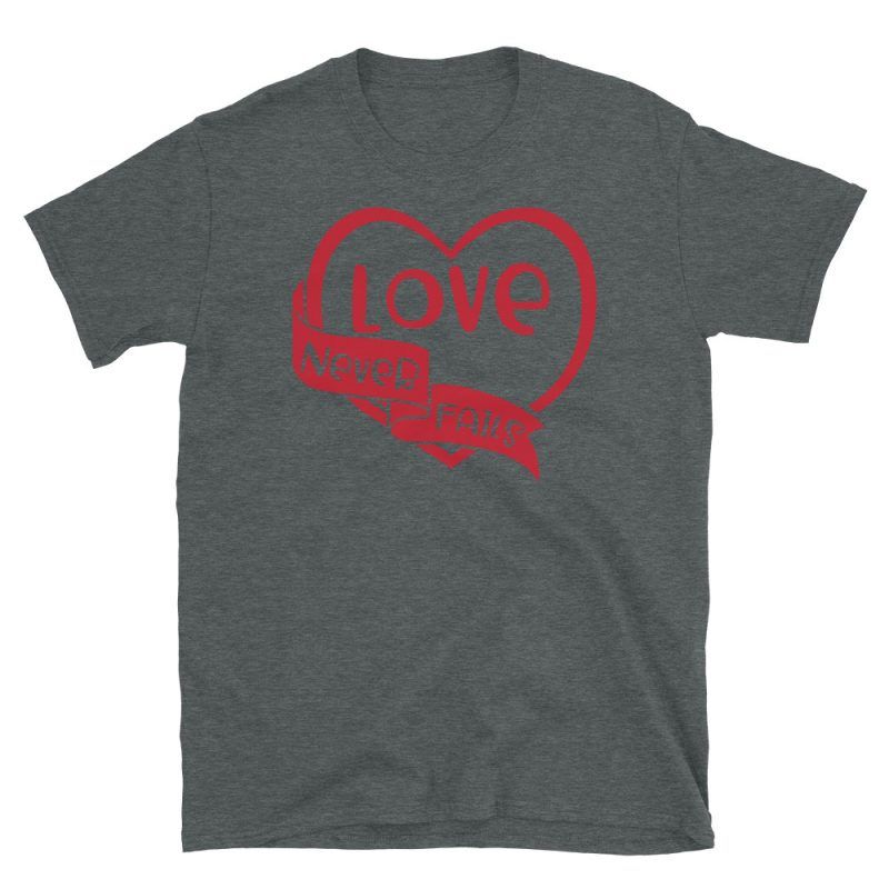 Love Never Fails T-Shirt | Valentine's Day Apparel Gifts | GoodVibes7