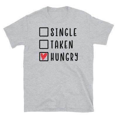 Hungry T-Shirts for Sale