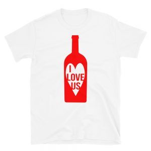 I Love Us Wine T-Shirt