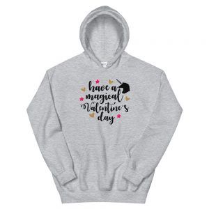 Have A Magical Valentine's Day Hoodie