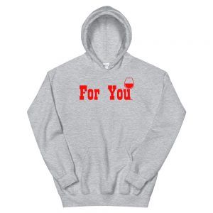 For You Wine Hoodie