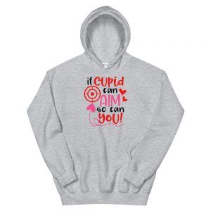 If Cupid Can Aim, So Can You Hoodie