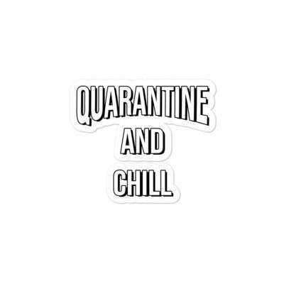 Quarantine and Chill Sticker